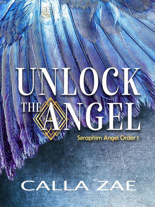 Title details for Unlock the Angel by Calla Zae - Available